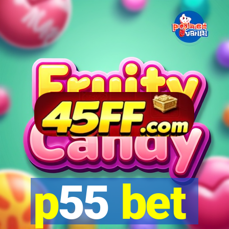 p55 bet